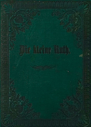 Los 1631 - Klleine Ruth, Die - Aus dem Englischen. Herborn 1878. - Nicht im KVK - 0 - thumb