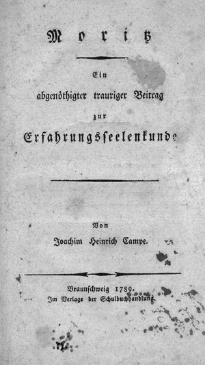 Los 1670 - Campe, Joachim Heinrich - Moritz. Ein abgenöthigter trauriger Beitrag zur Erfahrungsseelenkunde. Braunschweig, Schulbuchhandlung, 1789. - Einziger Druck - 0 - thumb