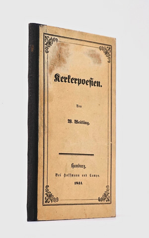Los 1751 - Weitling, Wilhelm - Kerkerpoesien. Hamburg, Hoffmann & Campe, 1844 - 0 - thumb