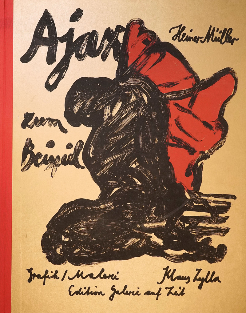 Lot 3433, Auction  125, Zylla, Klaus - Illustr. und Müller, Heiner, Ajax zum Beispiel